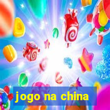 jogo na china