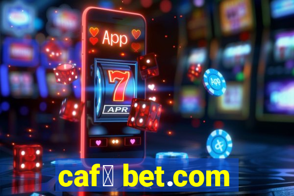 caf茅 bet.com