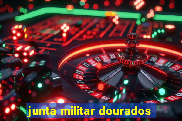 junta militar dourados