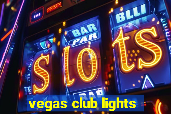 vegas club lights