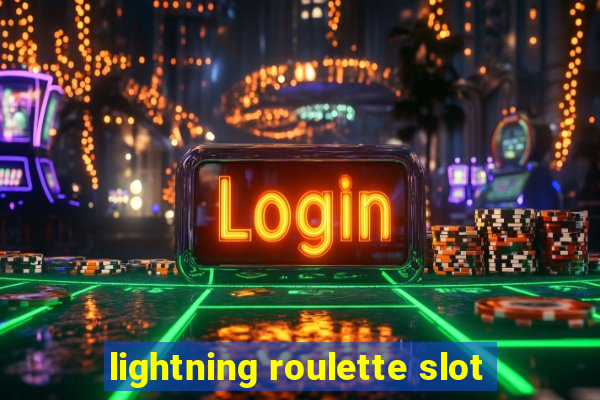 lightning roulette slot