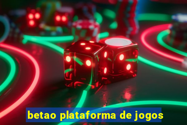 betao plataforma de jogos