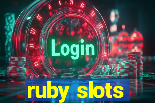 ruby slots