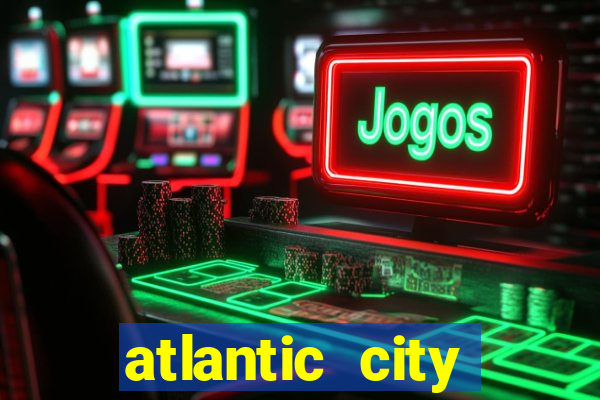 atlantic city casino resorts