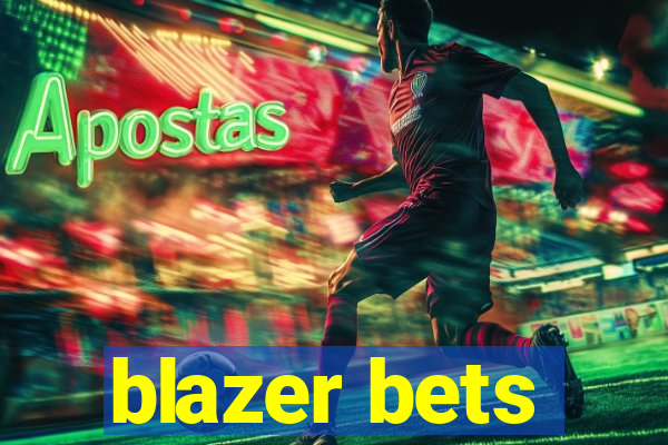 blazer bets