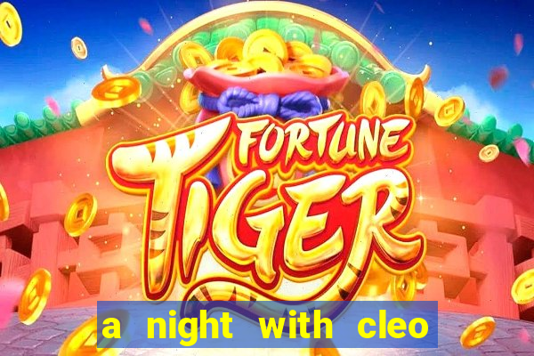 a night with cleo slot jackpot