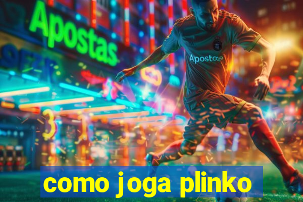 como joga plinko