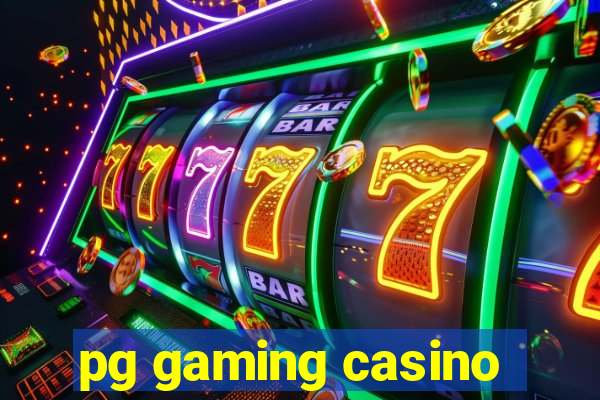 pg gaming casino