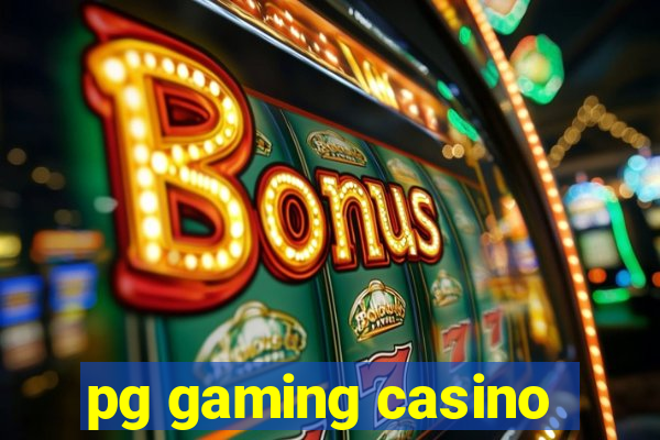 pg gaming casino