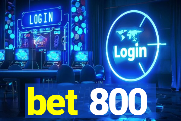 bet 800