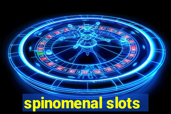 spinomenal slots