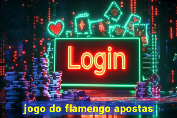 jogo do flamengo apostas