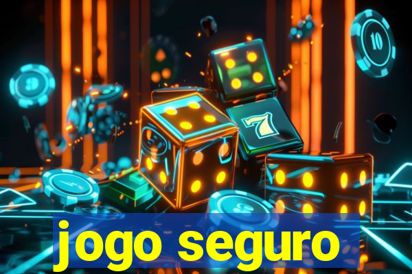 jogo seguro