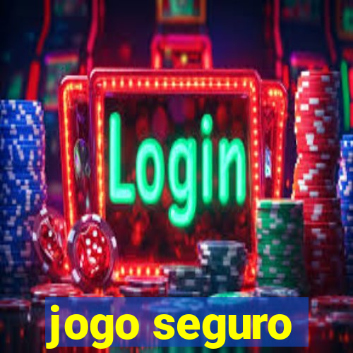 jogo seguro