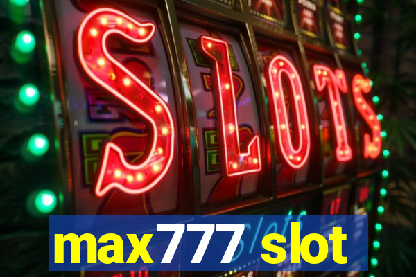 max777 slot