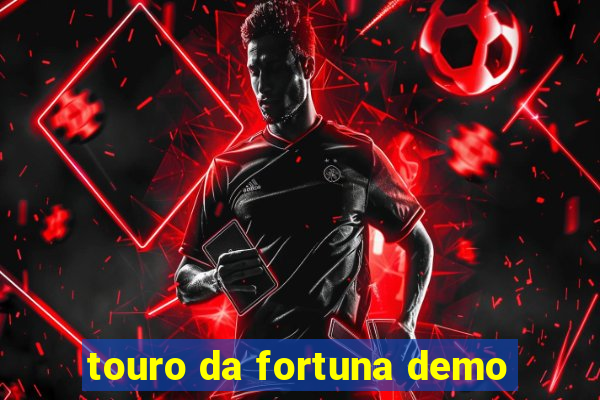 touro da fortuna demo