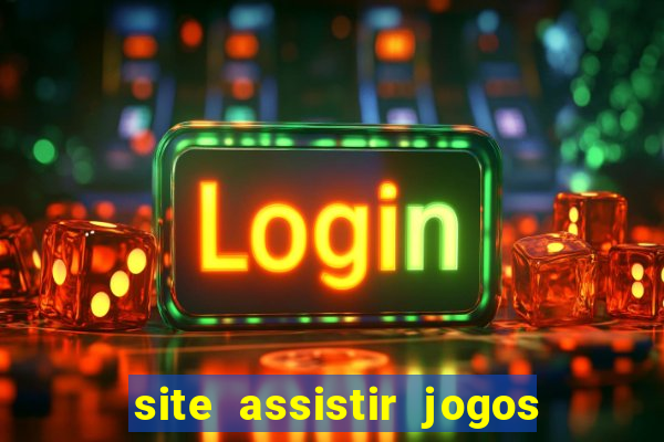 site assistir jogos de futebol