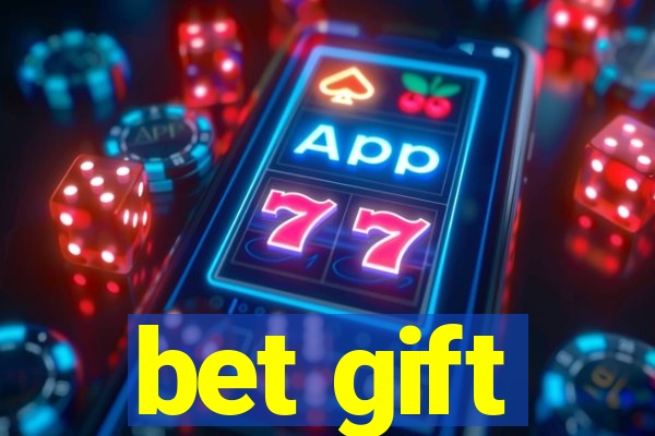 bet gift