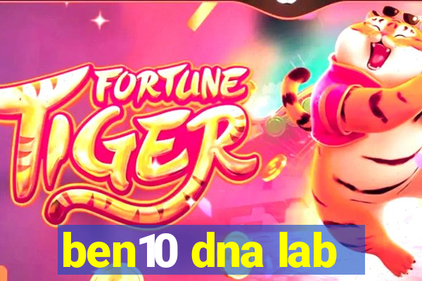 ben10 dna lab