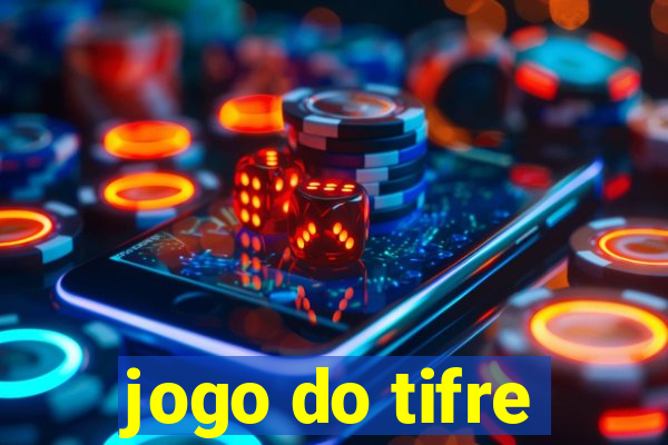 jogo do tifre