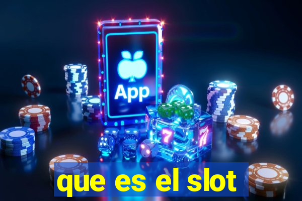 que es el slot