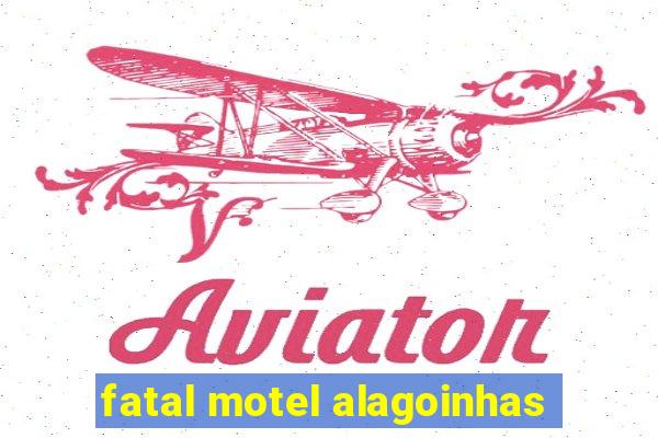 fatal motel alagoinhas