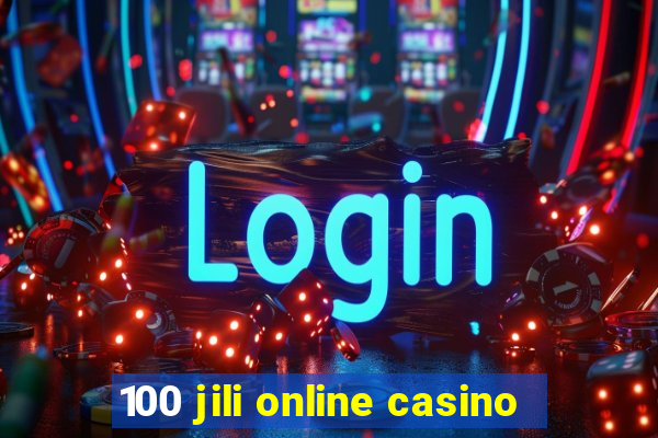 100 jili online casino