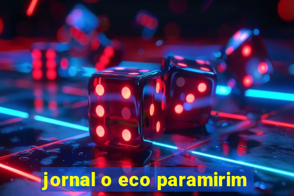 jornal o eco paramirim