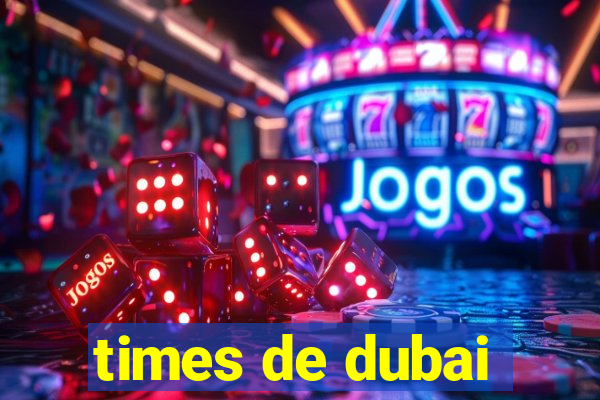 times de dubai