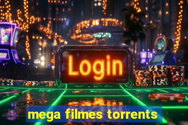 mega filmes torrents