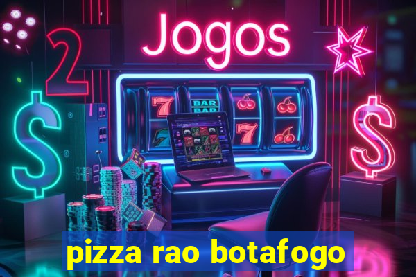 pizza rao botafogo