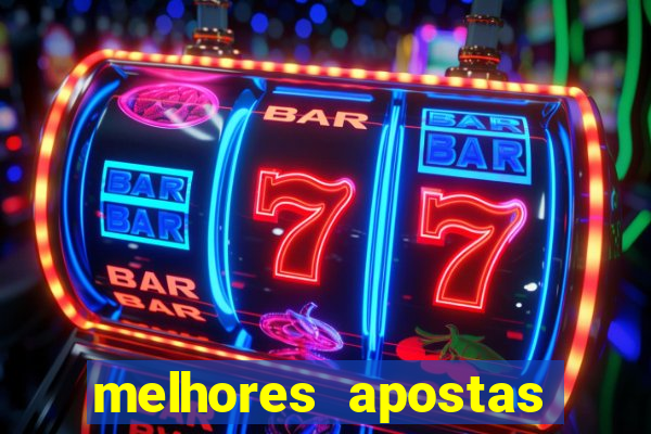 melhores apostas para os jogos de hoje