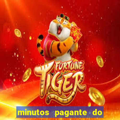 minutos pagante do fortune tiger