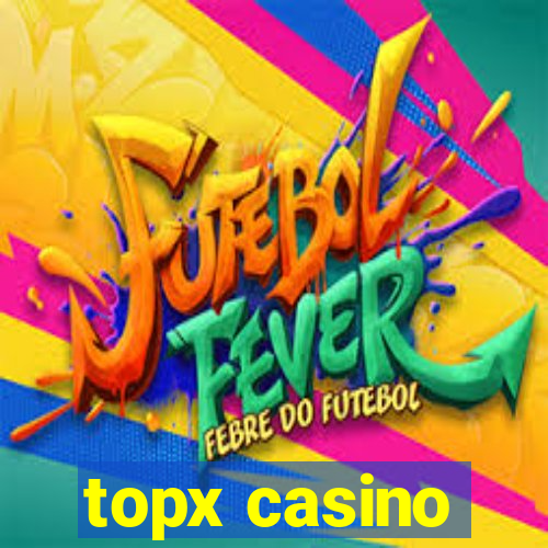 topx casino