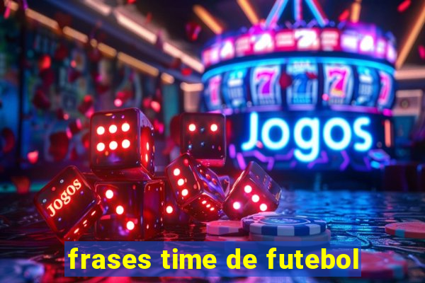 frases time de futebol