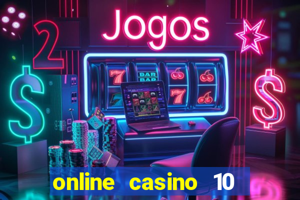 online casino 10 euro startguthaben