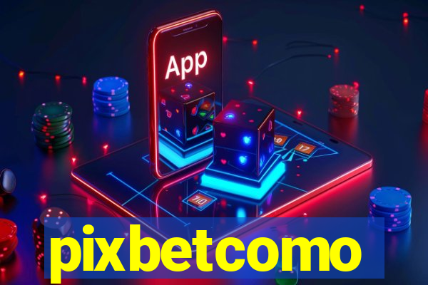 pixbetcomo