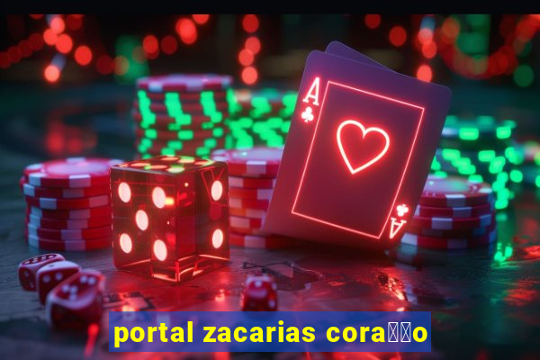 portal zacarias cora莽茫o