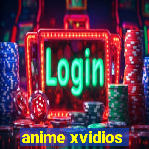 anime xvidios