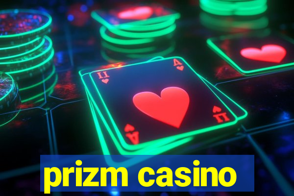 prizm casino