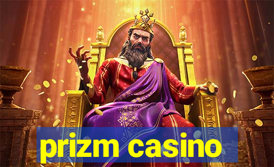 prizm casino