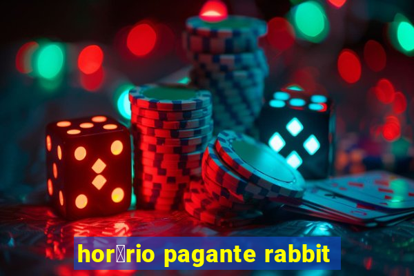 hor谩rio pagante rabbit