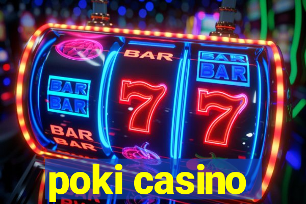 poki casino