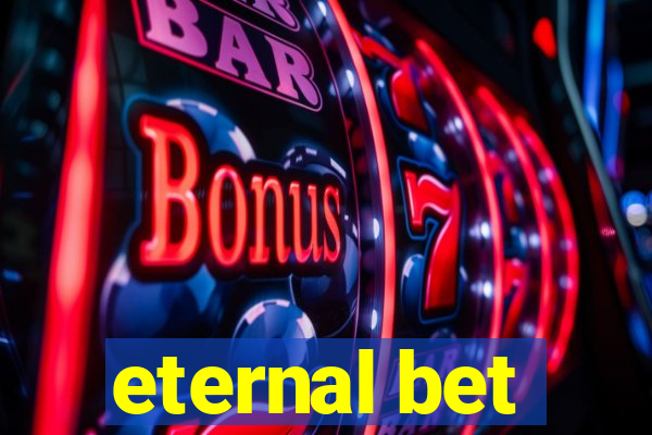 eternal bet