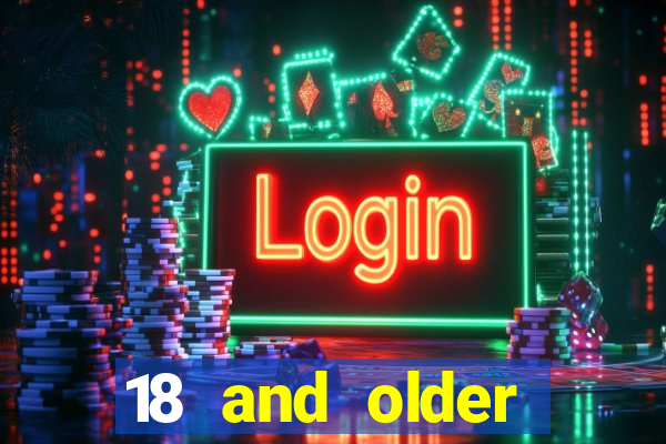 18 and older casinos near me