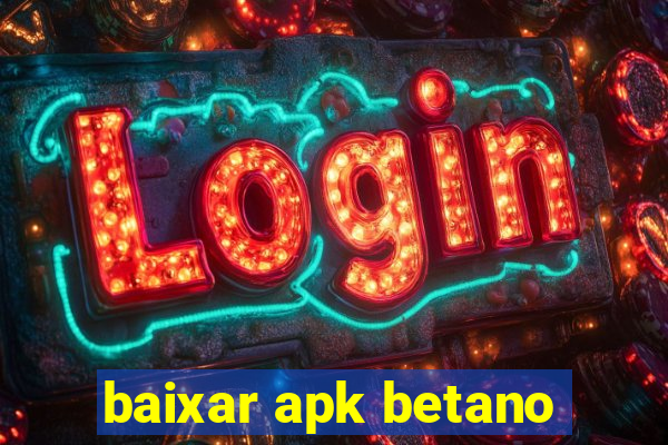 baixar apk betano