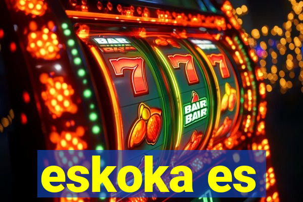 eskoka es