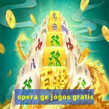 opera gx jogos gratis