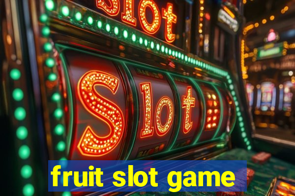 fruit slot game