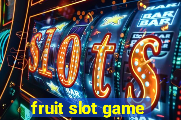 fruit slot game